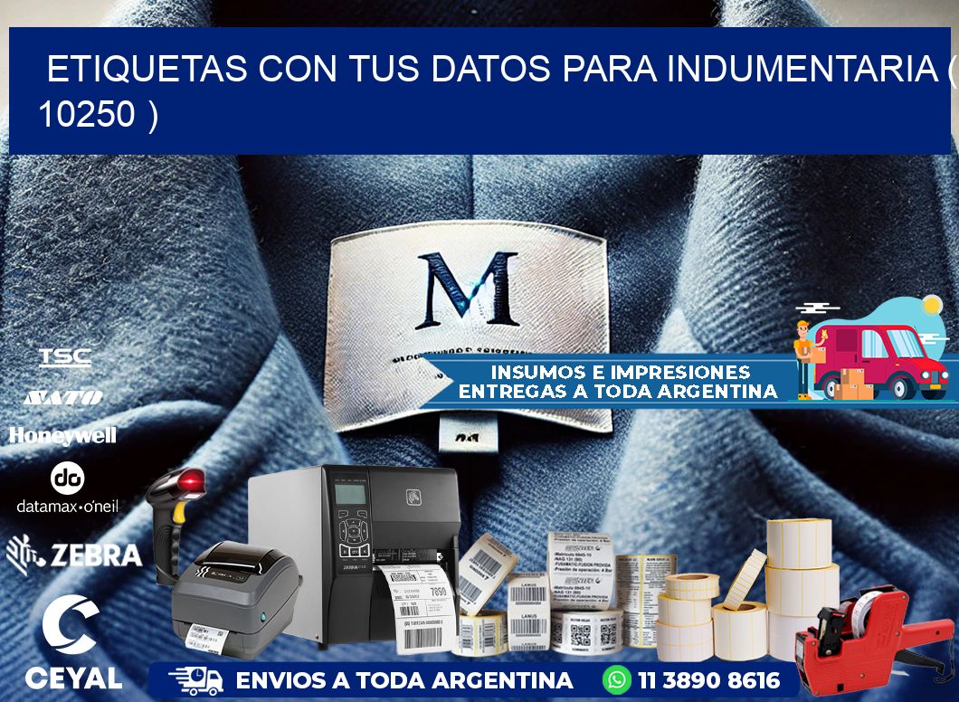 ETIQUETAS CON TUS DATOS PARA INDUMENTARIA ( 10250 )