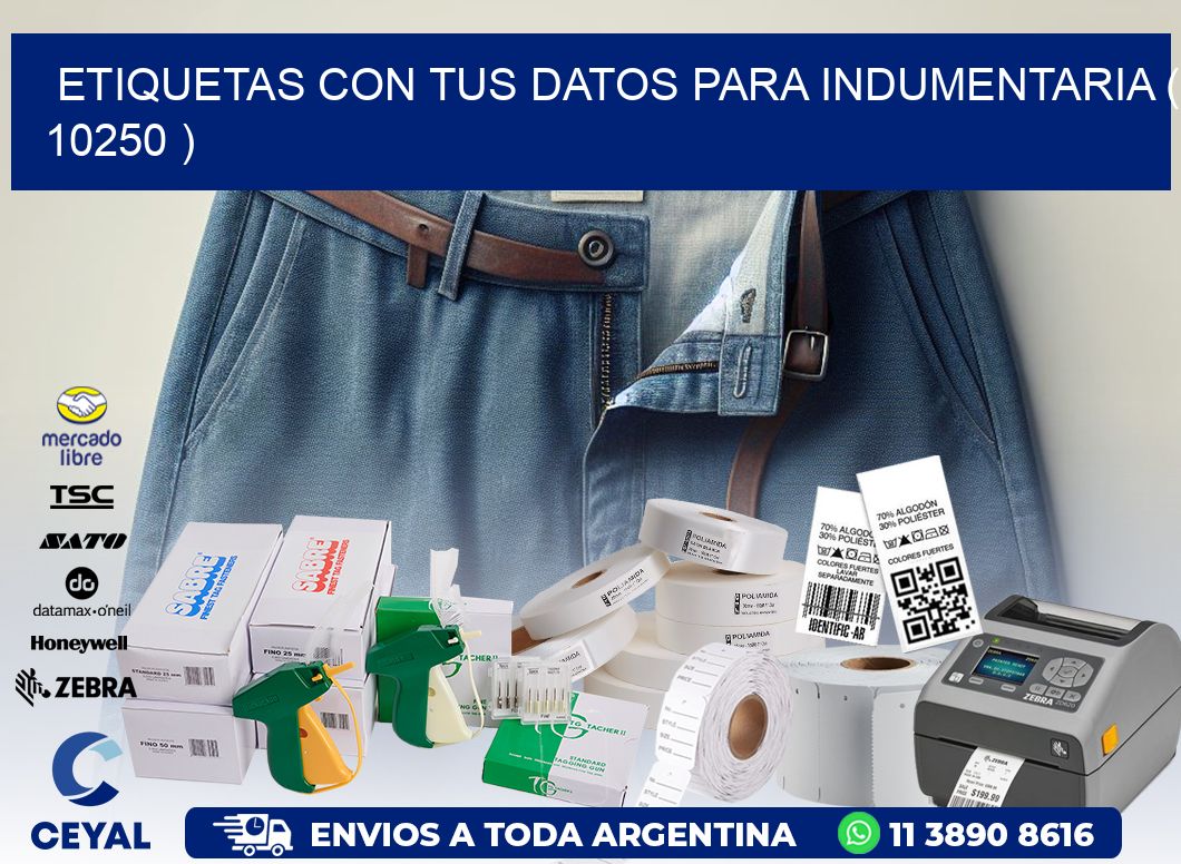 ETIQUETAS CON TUS DATOS PARA INDUMENTARIA ( 10250 )