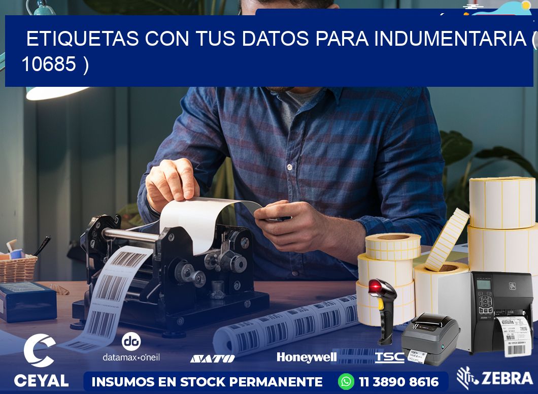 ETIQUETAS CON TUS DATOS PARA INDUMENTARIA ( 10685 )