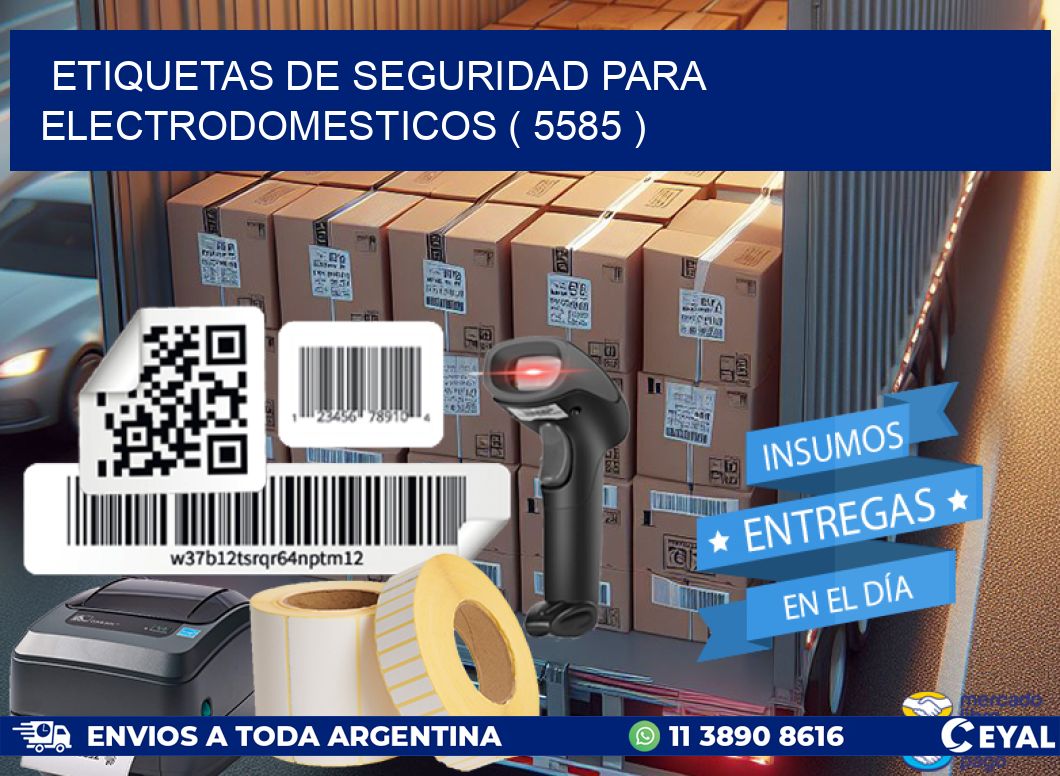 ETIQUETAS DE SEGURIDAD PARA ELECTRODOMESTICOS ( 5585 )