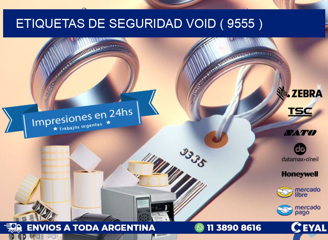 ETIQUETAS DE SEGURIDAD VOID ( 9555 )