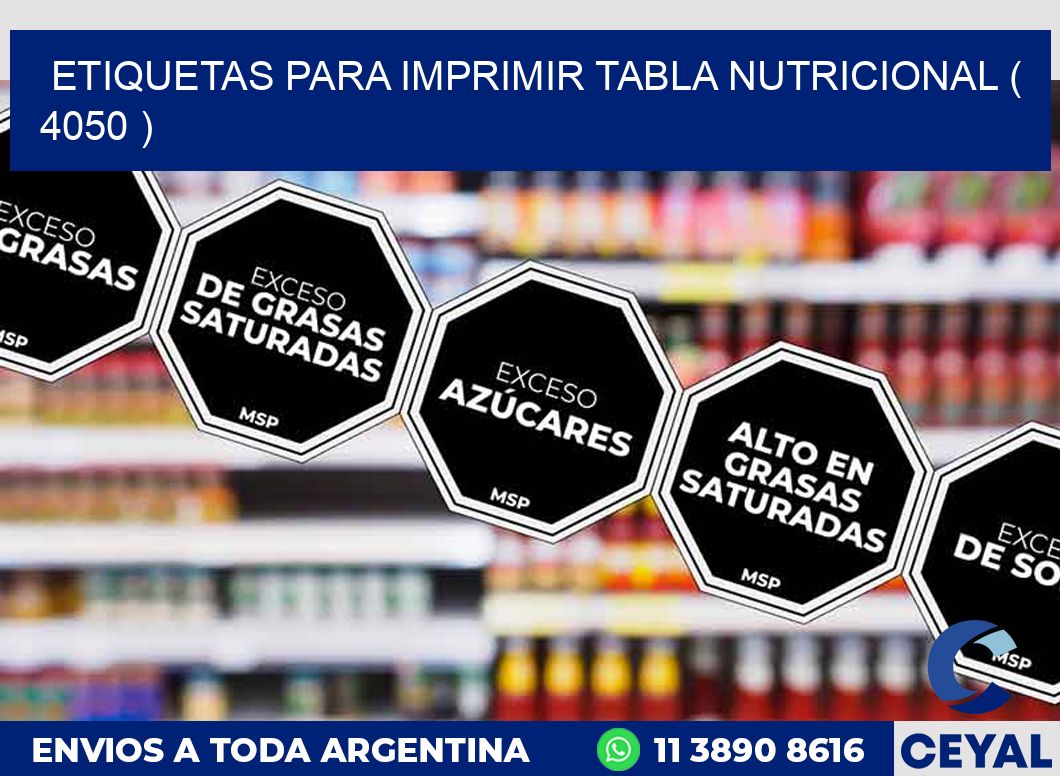 ETIQUETAS PARA IMPRIMIR TABLA NUTRICIONAL ( 4050 )