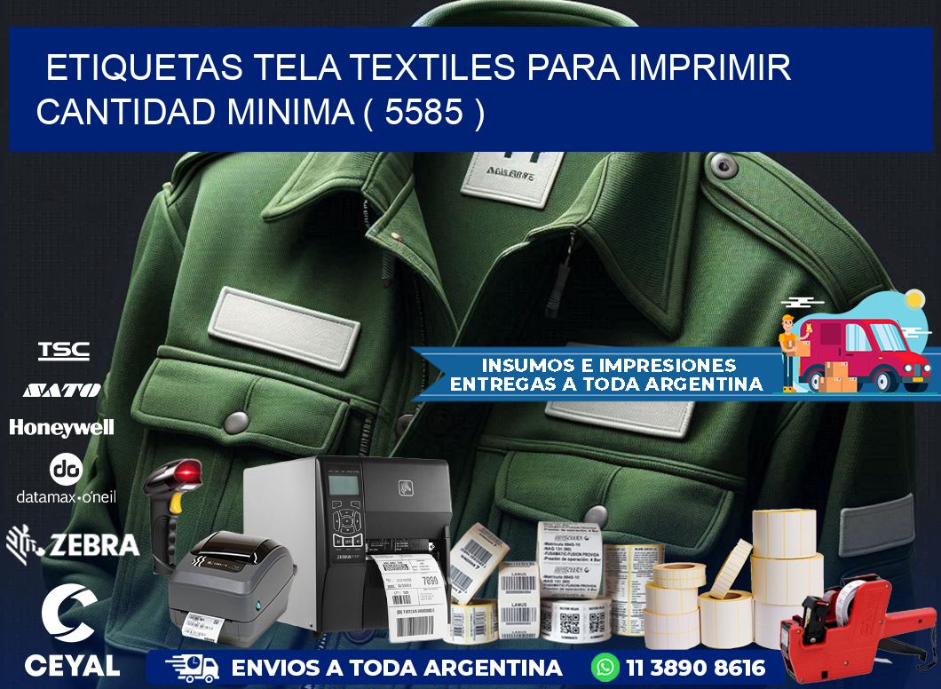 ETIQUETAS TELA TEXTILES PARA IMPRIMIR CANTIDAD MINIMA ( 5585 )