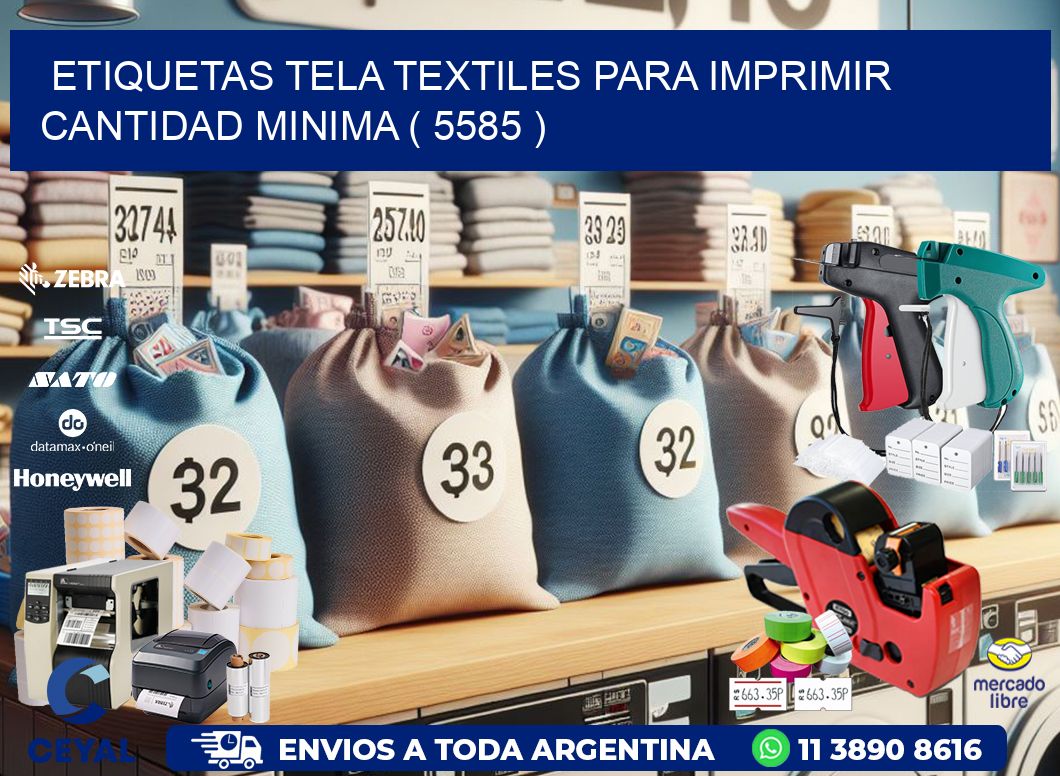 ETIQUETAS TELA TEXTILES PARA IMPRIMIR CANTIDAD MINIMA ( 5585 )