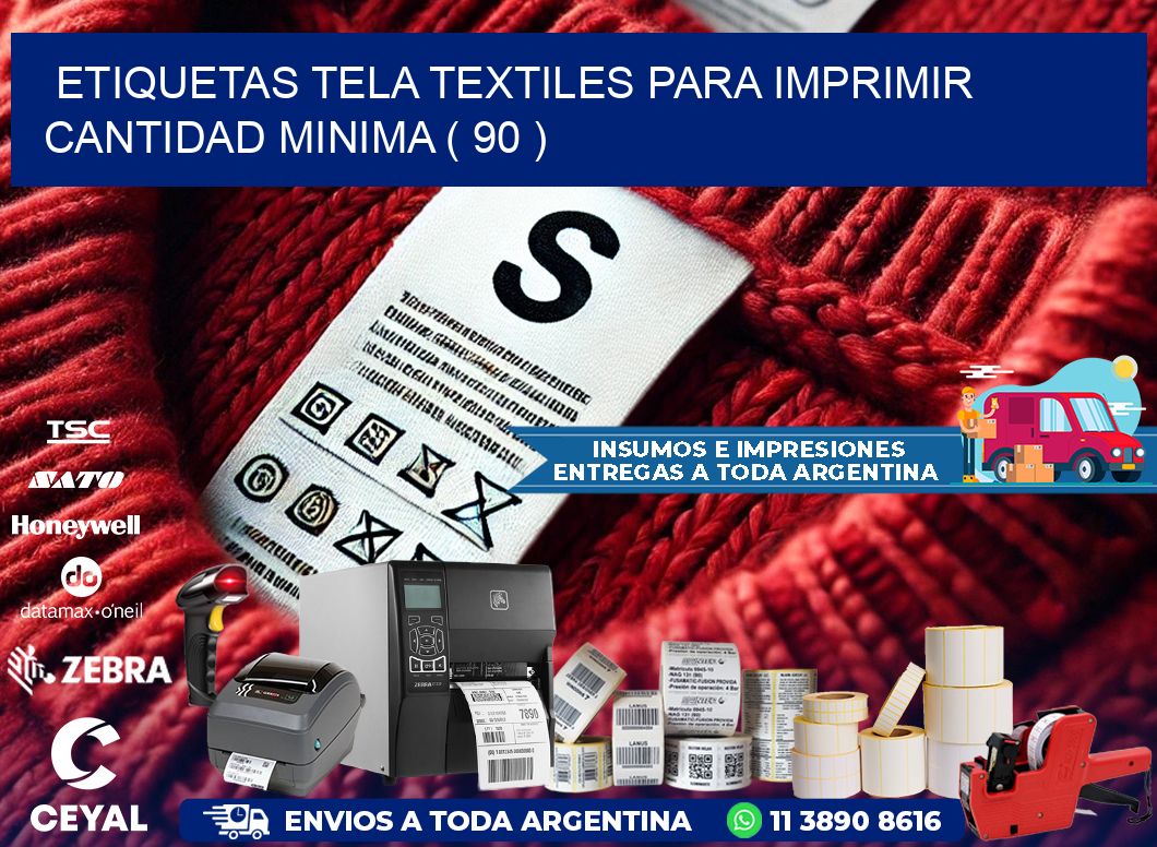 ETIQUETAS TELA TEXTILES PARA IMPRIMIR CANTIDAD MINIMA ( 90 )