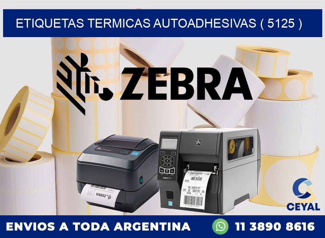 ETIQUETAS TERMICAS AUTOADHESIVAS ( 5125 )