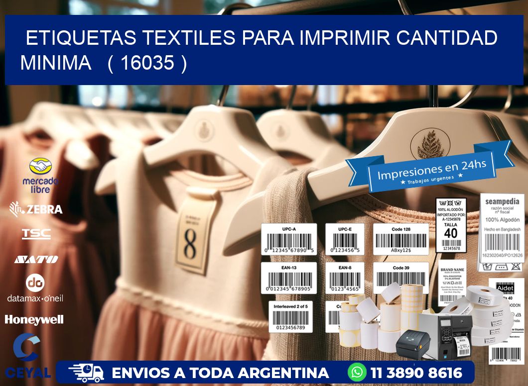 ETIQUETAS TEXTILES PARA IMPRIMIR CANTIDAD MINIMA   ( 16035 )