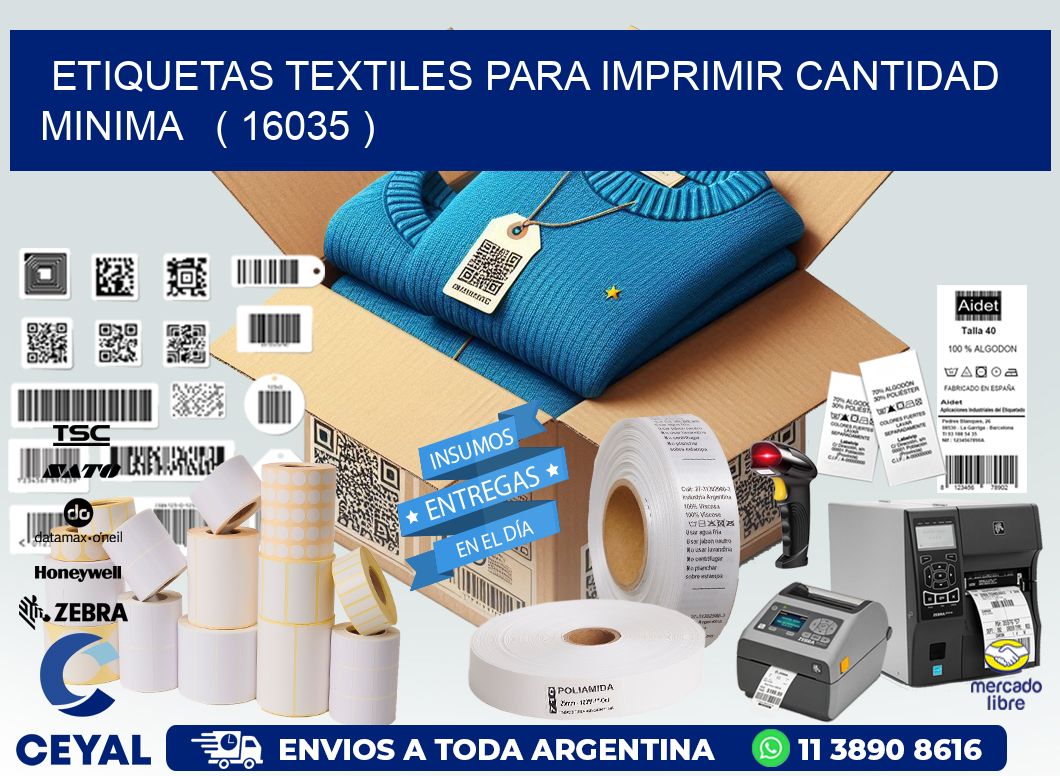 ETIQUETAS TEXTILES PARA IMPRIMIR CANTIDAD MINIMA   ( 16035 )