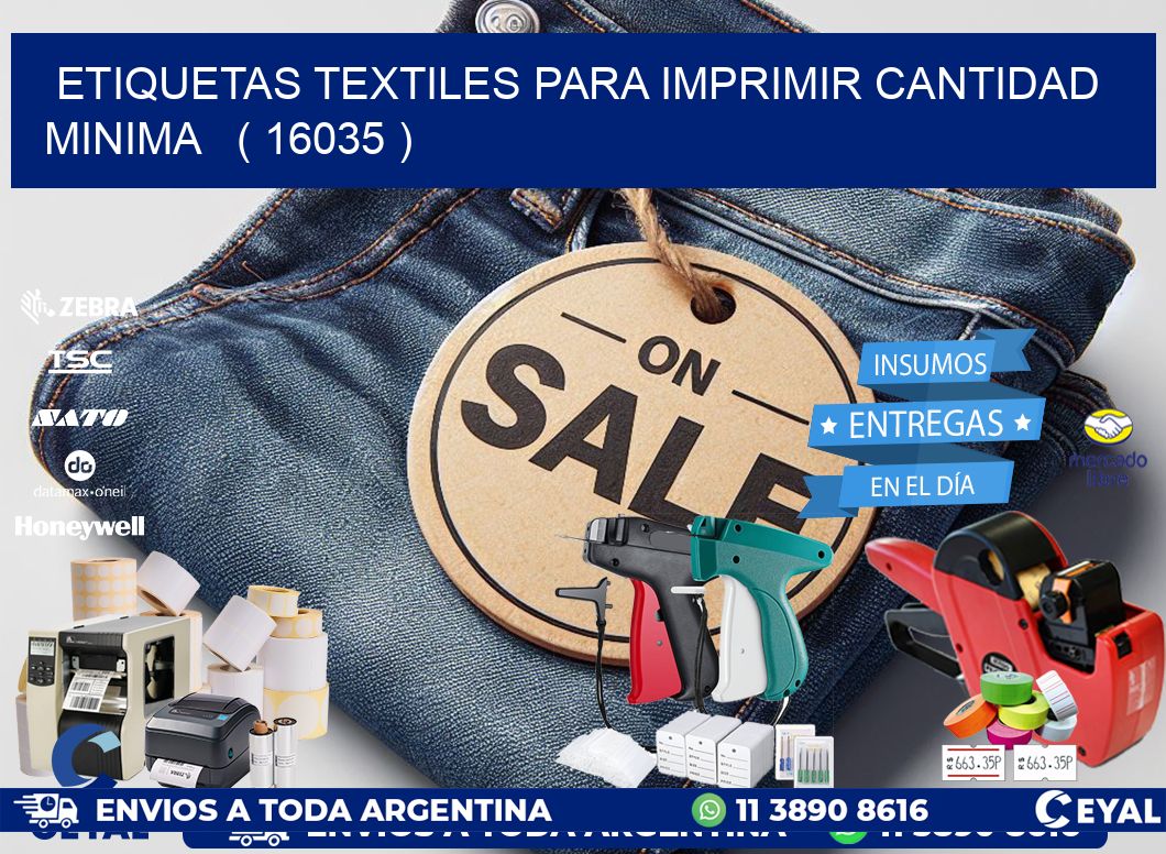 ETIQUETAS TEXTILES PARA IMPRIMIR CANTIDAD MINIMA   ( 16035 )