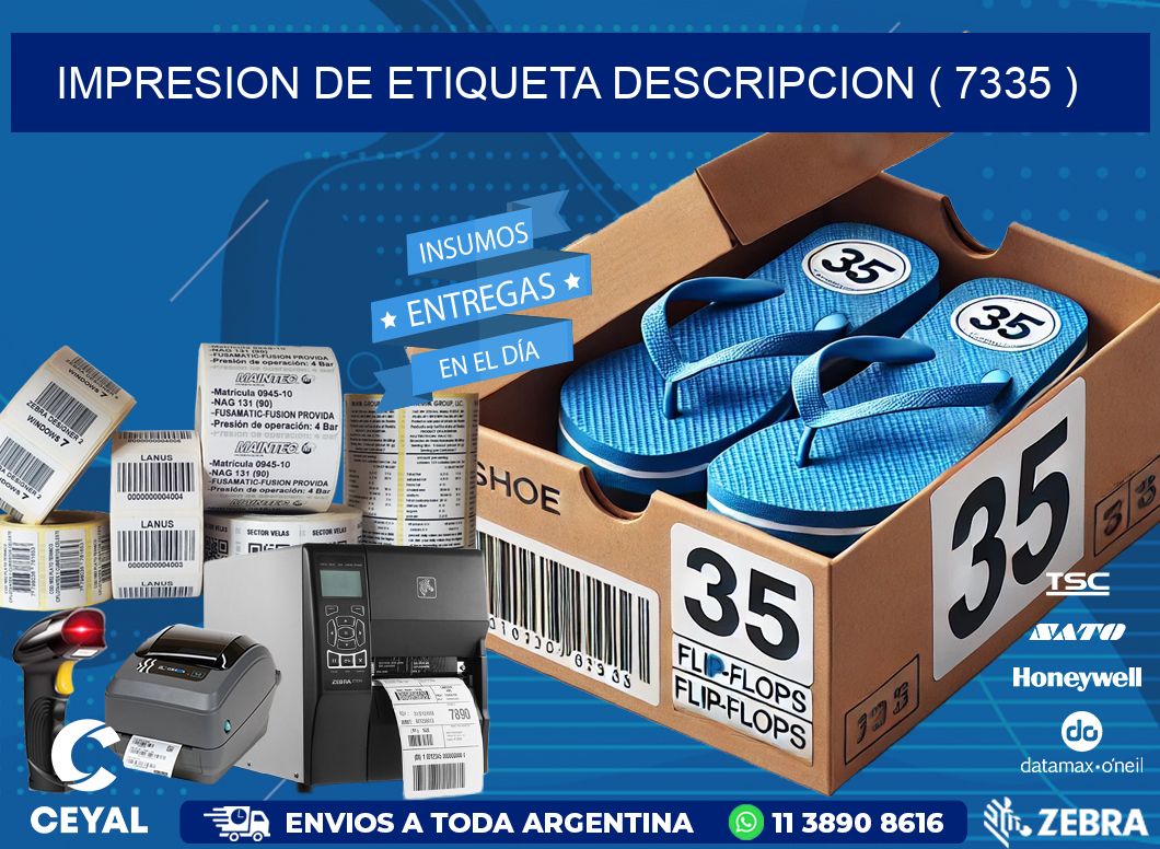 IMPRESION DE ETIQUETA DESCRIPCION ( 7335 )
