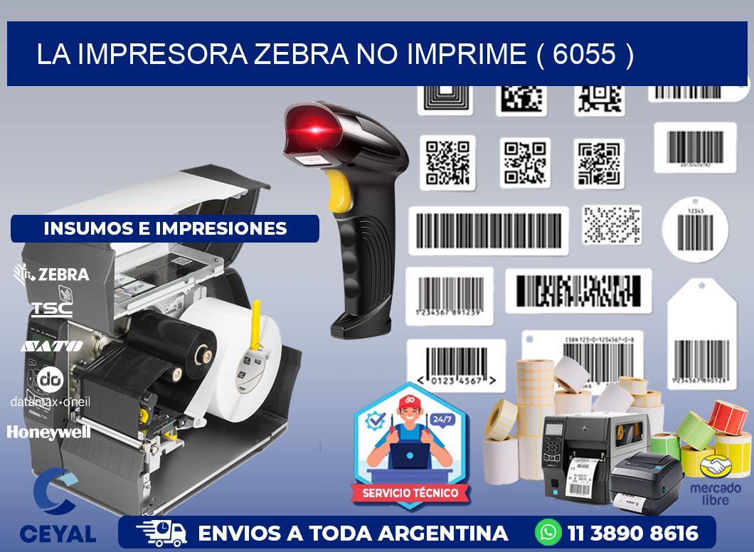 LA IMPRESORA ZEBRA NO IMPRIME ( 6055 )