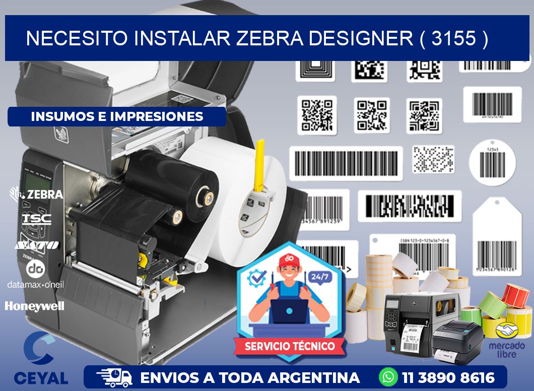 NECESITO INSTALAR ZEBRA DESIGNER ( 3155 )