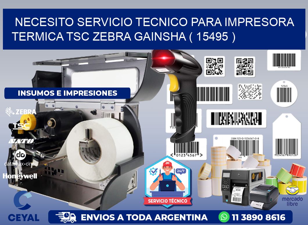 NECESITO SERVICIO TECNICO PARA IMPRESORA TERMICA TSC ZEBRA GAINSHA ( 15495 )