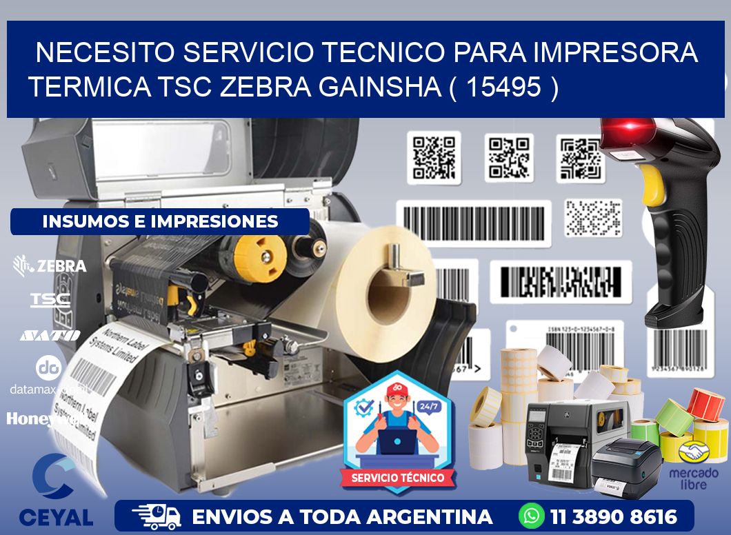 NECESITO SERVICIO TECNICO PARA IMPRESORA TERMICA TSC ZEBRA GAINSHA ( 15495 )