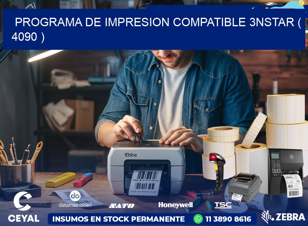 PROGRAMA DE IMPRESION COMPATIBLE 3NSTAR ( 4090 )