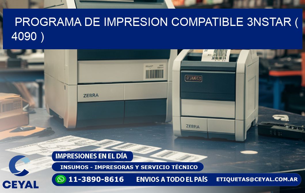 PROGRAMA DE IMPRESION COMPATIBLE 3NSTAR ( 4090 )