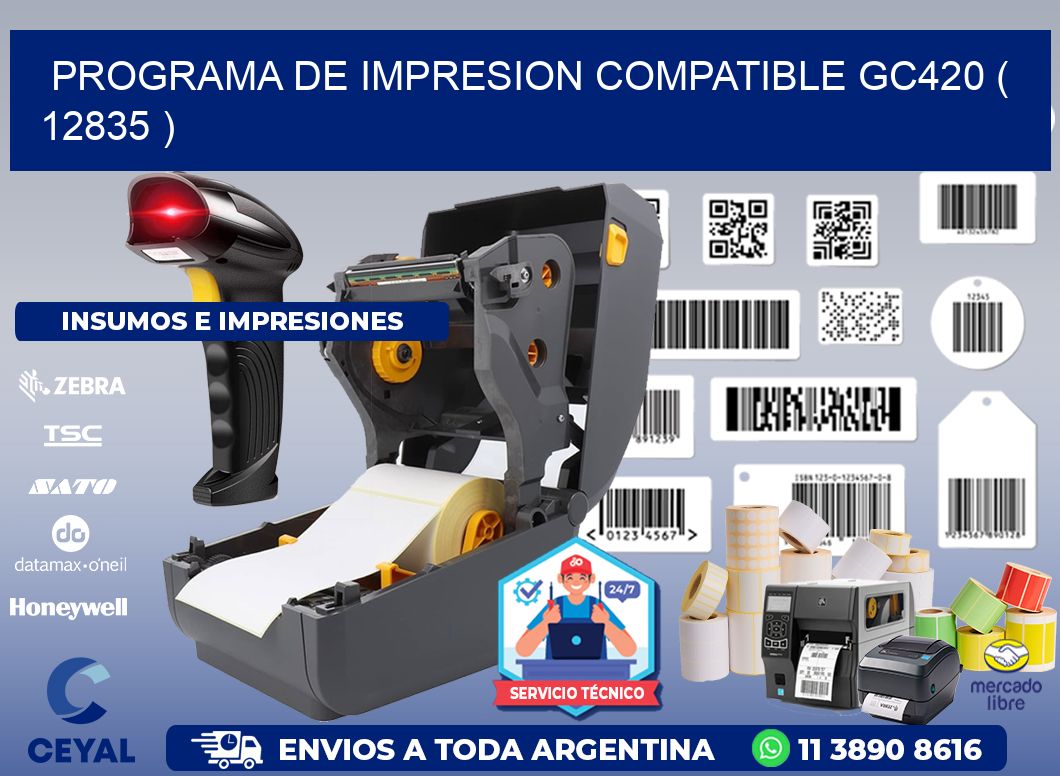 PROGRAMA DE IMPRESION COMPATIBLE GC420 ( 12835 )