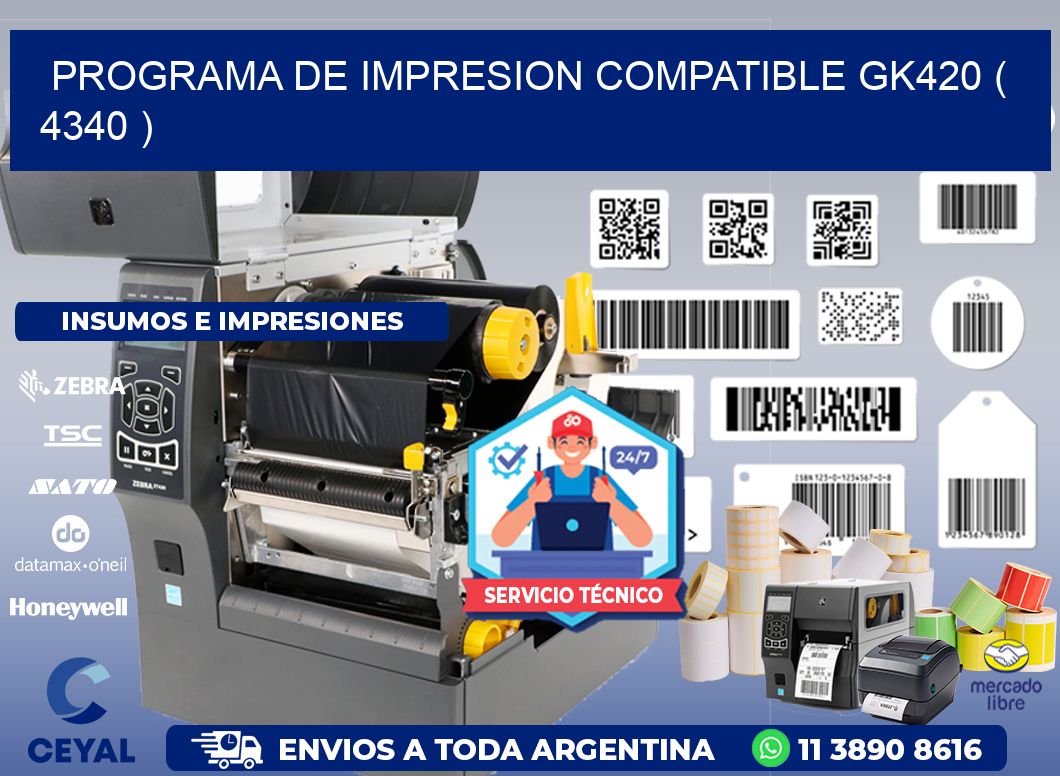 PROGRAMA DE IMPRESION COMPATIBLE GK420 ( 4340 )