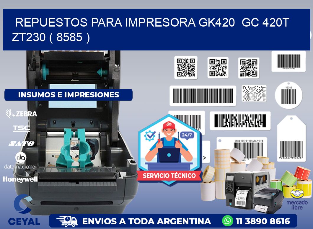REPUESTOS PARA IMPRESORA GK420  GC 420T ZT230 ( 8585 )