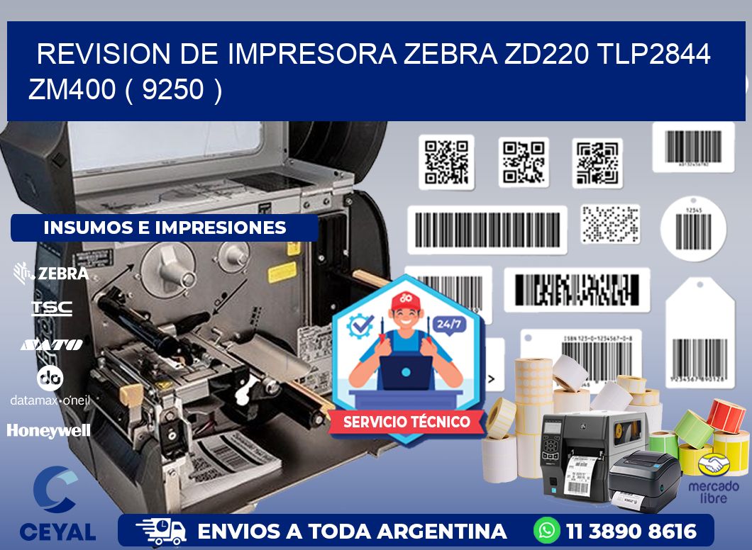 REVISION DE IMPRESORA ZEBRA ZD220 TLP2844 ZM400 ( 9250 )