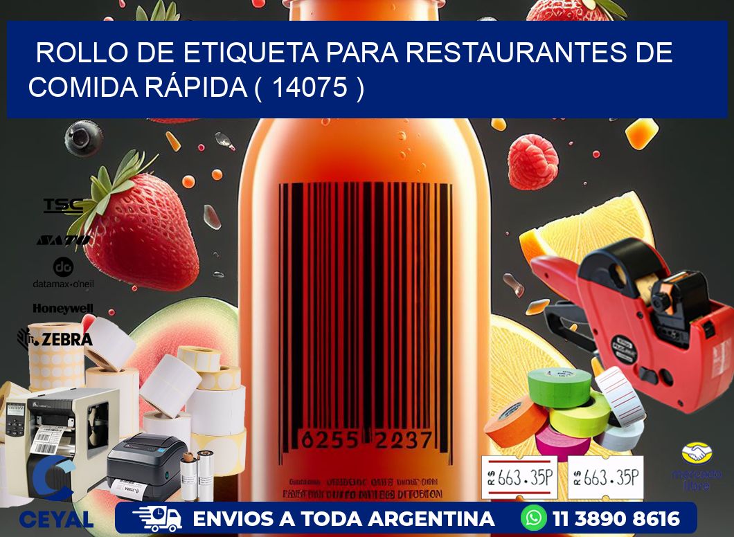 ROLLO DE ETIQUETA PARA RESTAURANTES DE COMIDA RÁPIDA ( 14075 )