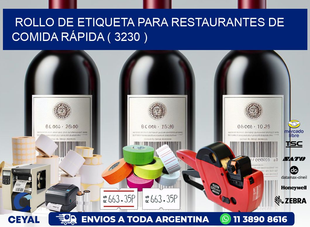 ROLLO DE ETIQUETA PARA RESTAURANTES DE COMIDA RÁPIDA ( 3230 )