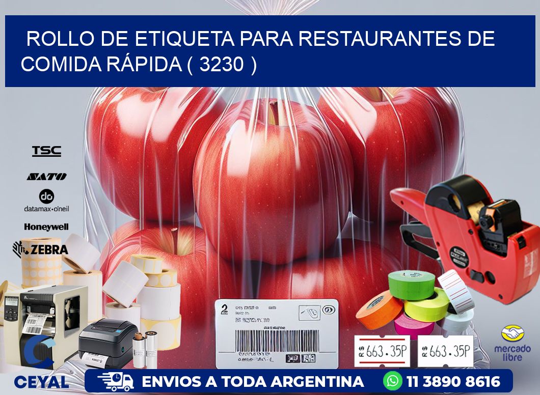 ROLLO DE ETIQUETA PARA RESTAURANTES DE COMIDA RÁPIDA ( 3230 )