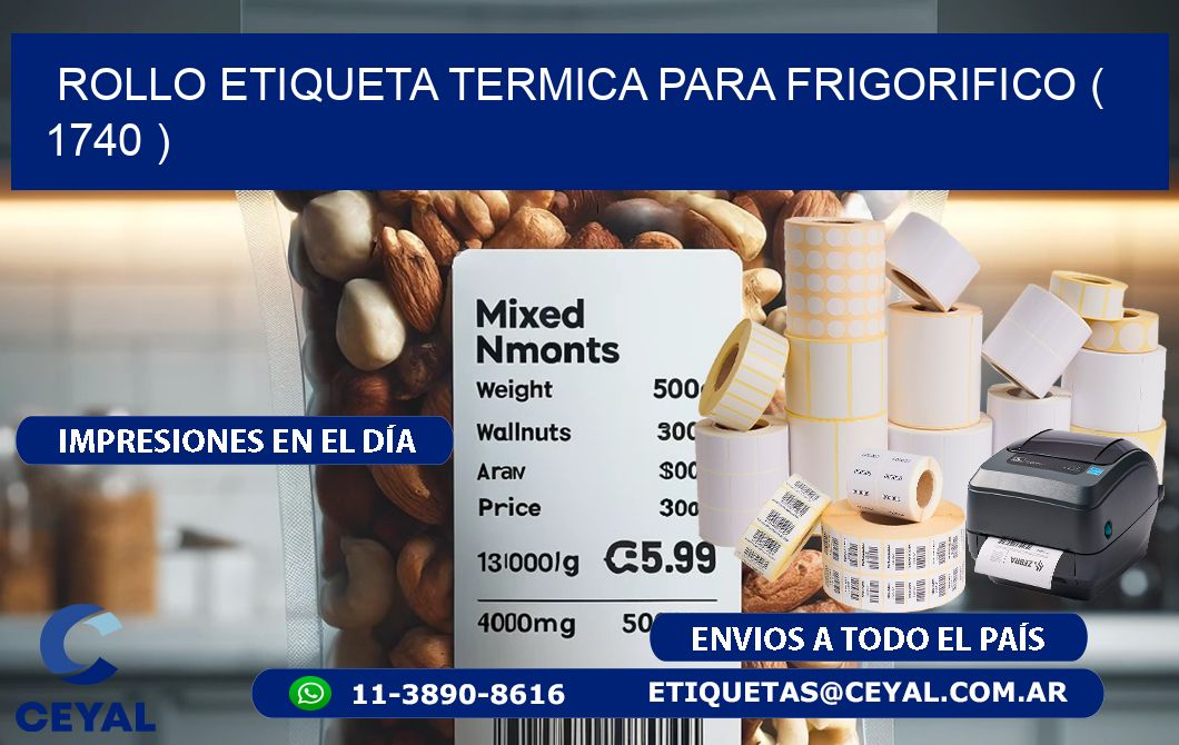 ROLLO ETIQUETA TERMICA PARA FRIGORIFICO ( 1740 )