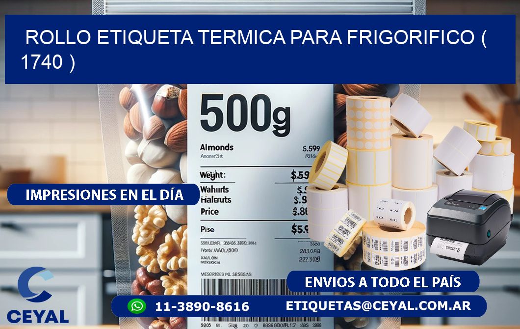 ROLLO ETIQUETA TERMICA PARA FRIGORIFICO ( 1740 )