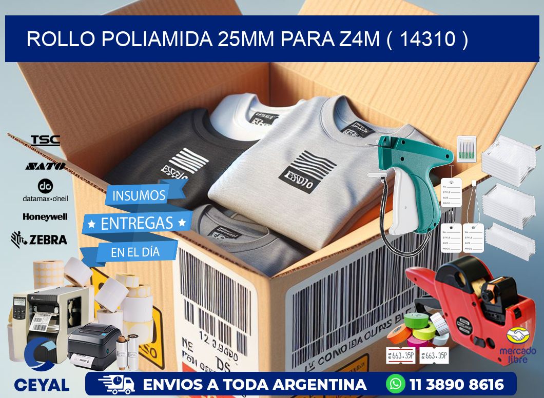 ROLLO POLIAMIDA 25MM PARA Z4M ( 14310 )