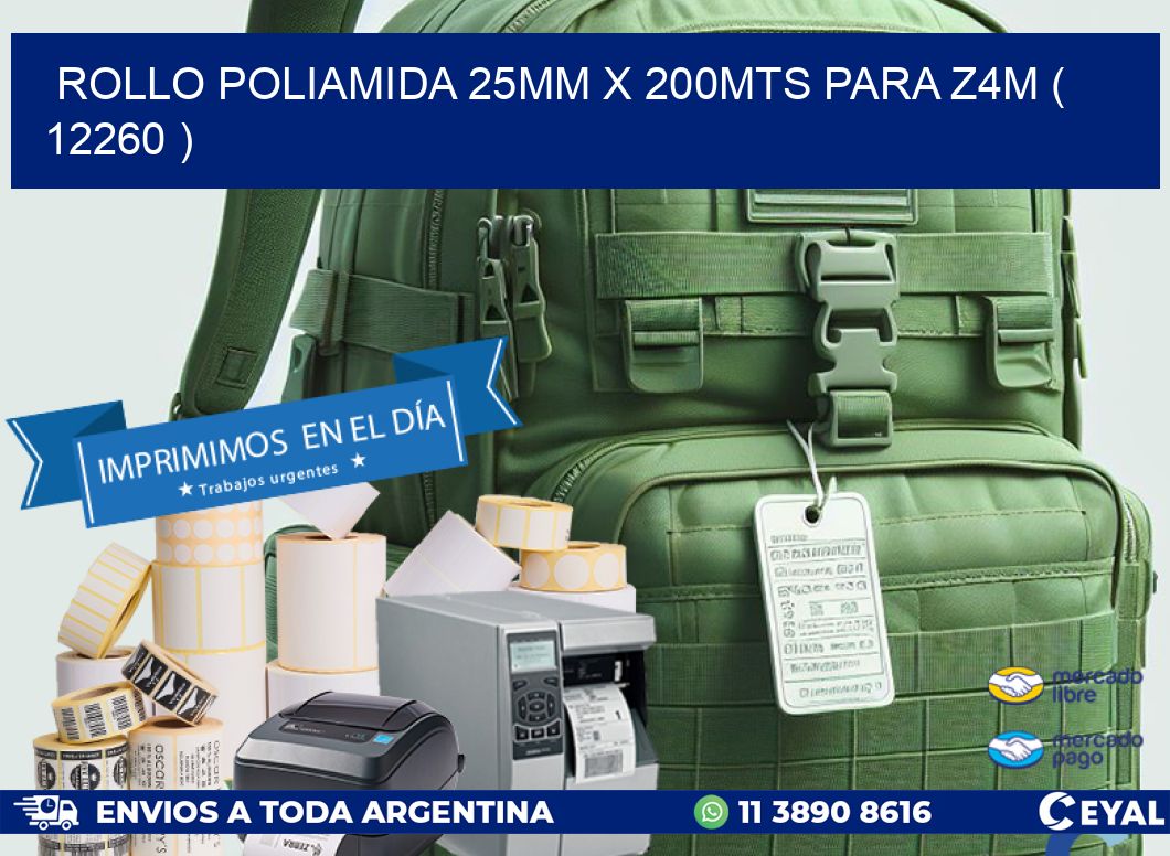 ROLLO POLIAMIDA 25MM X 200MTS PARA Z4M ( 12260 )