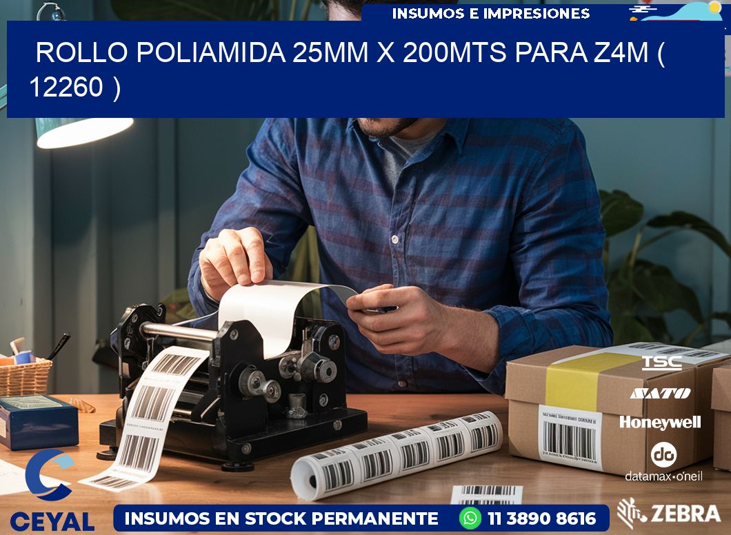 ROLLO POLIAMIDA 25MM X 200MTS PARA Z4M ( 12260 )