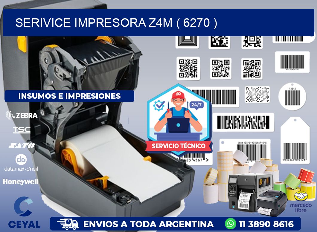 SERIVICE IMPRESORA Z4M ( 6270 )