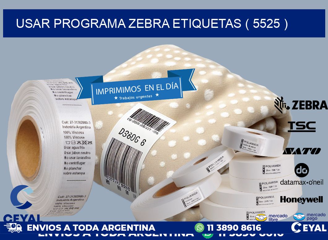 USAR PROGRAMA ZEBRA ETIQUETAS ( 5525 )