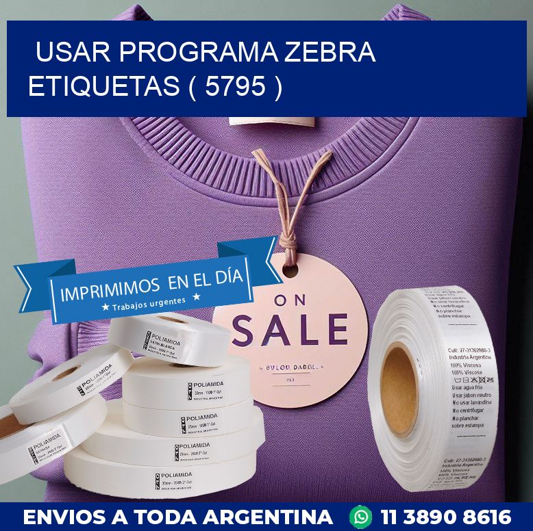 USAR PROGRAMA ZEBRA ETIQUETAS ( 5795 )