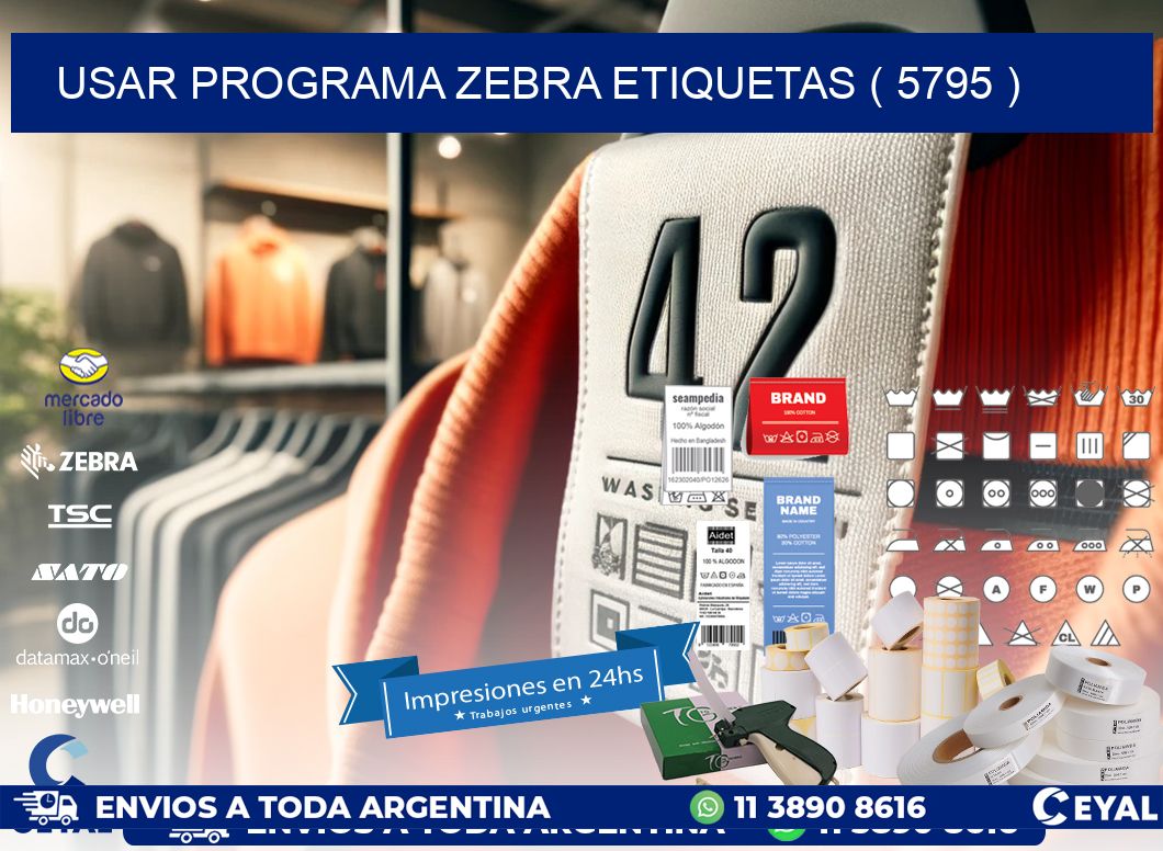 USAR PROGRAMA ZEBRA ETIQUETAS ( 5795 )