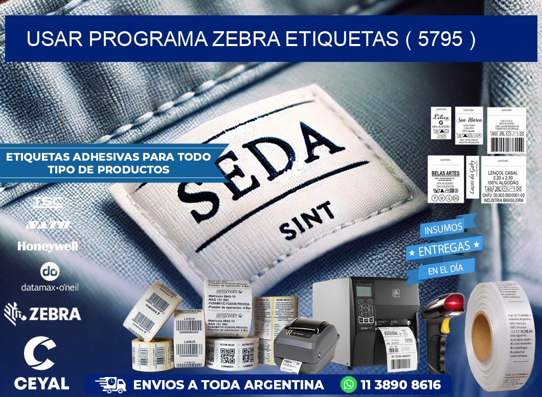 USAR PROGRAMA ZEBRA ETIQUETAS ( 5795 )