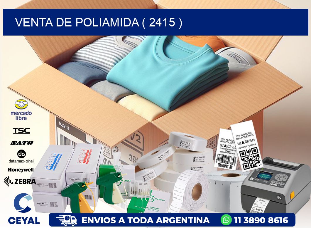 VENTA DE POLIAMIDA ( 2415 )