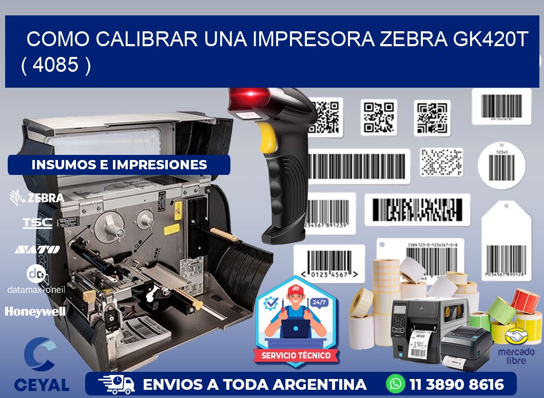 como calibrar una impresora zebra gk420t  ( 4085 )