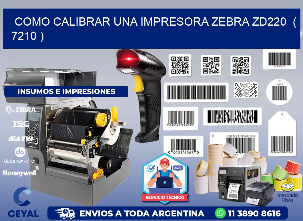 como calibrar una impresora zebra zd220  ( 7210 )