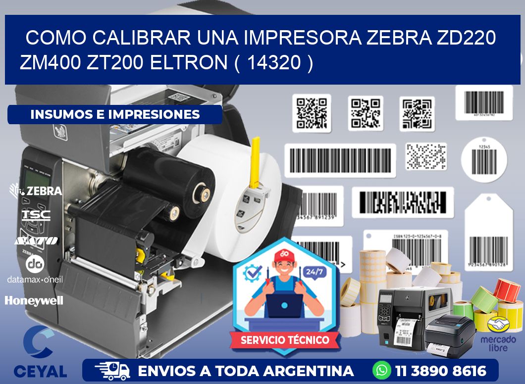 como calibrar una impresora zebra zd220 ZM400 ZT200 ELTRON ( 14320 )