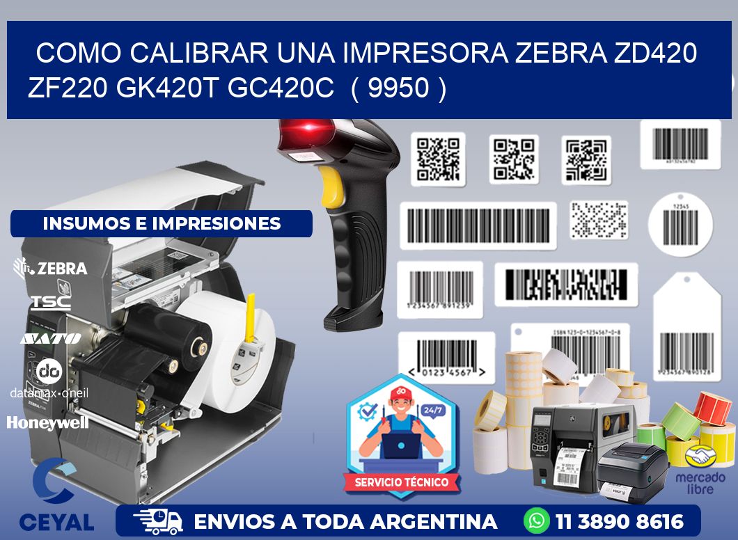 como calibrar una impresora zebra zd420 ZF220 GK420T GC420C  ( 9950 )