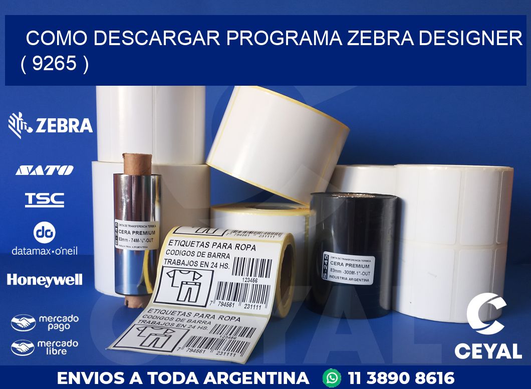 COMO DESCARGAR PROGRAMA ZEBRA DESIGNER ( 9265 )