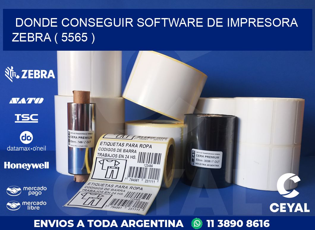 DONDE CONSEGUIR SOFTWARE DE IMPRESORA ZEBRA ( 5565 )