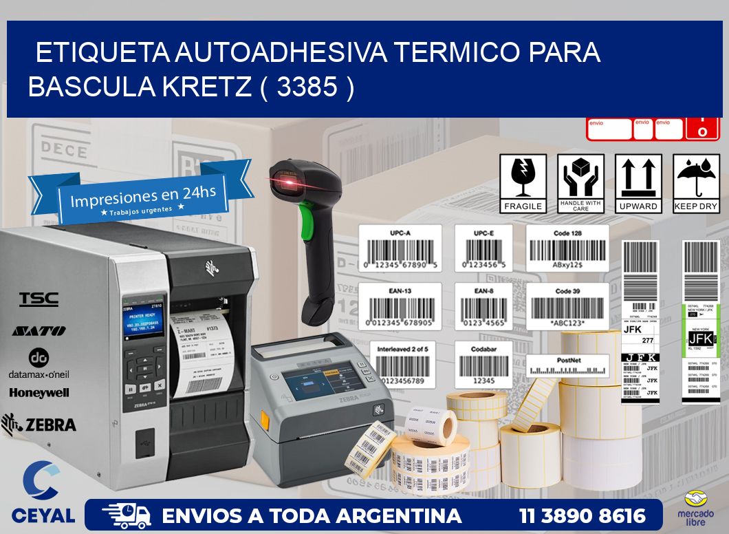 ETIQUETA AUTOADHESIVA TERMICO PARA BASCULA KRETZ ( 3385 )