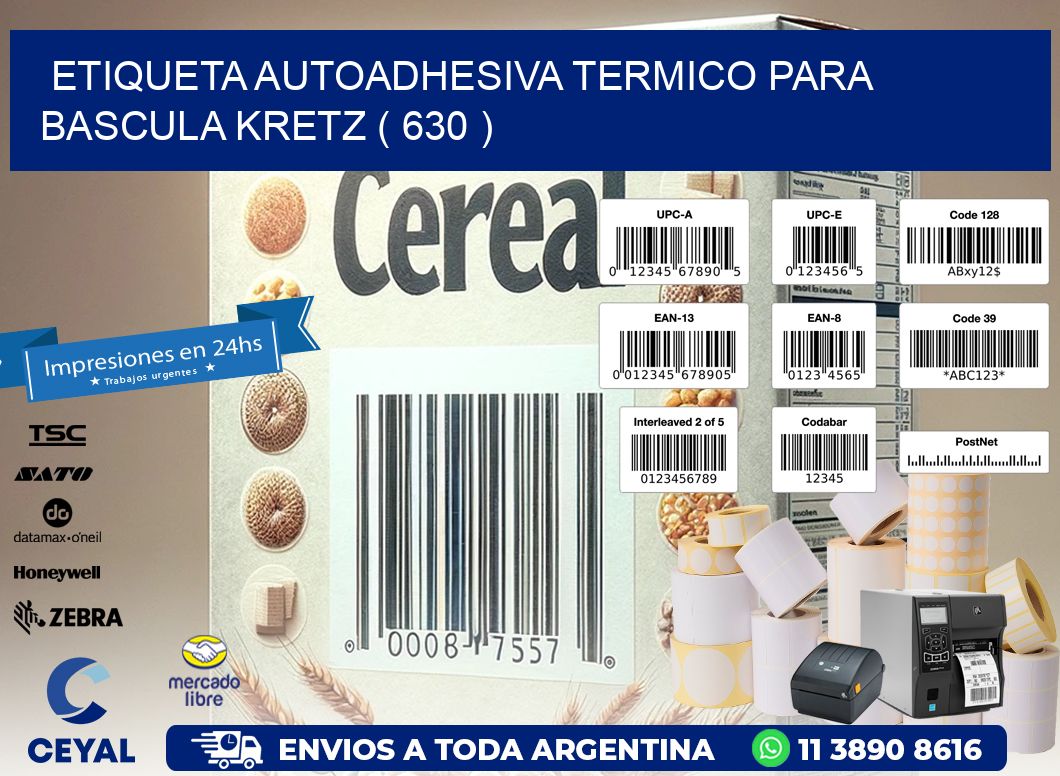 ETIQUETA AUTOADHESIVA TERMICO PARA BASCULA KRETZ ( 630 )