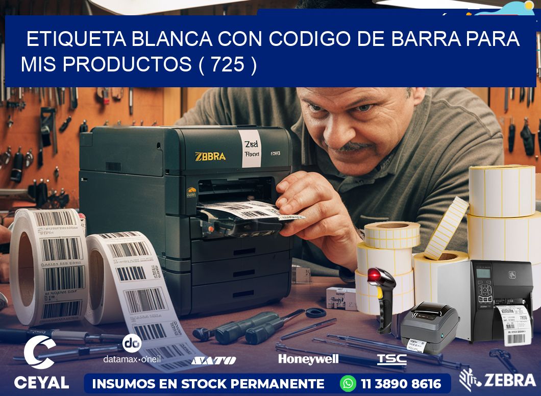 ETIQUETA BLANCA CON CODIGO DE BARRA PARA MIS PRODUCTOS ( 725 )