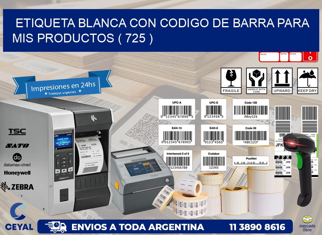 ETIQUETA BLANCA CON CODIGO DE BARRA PARA MIS PRODUCTOS ( 725 )