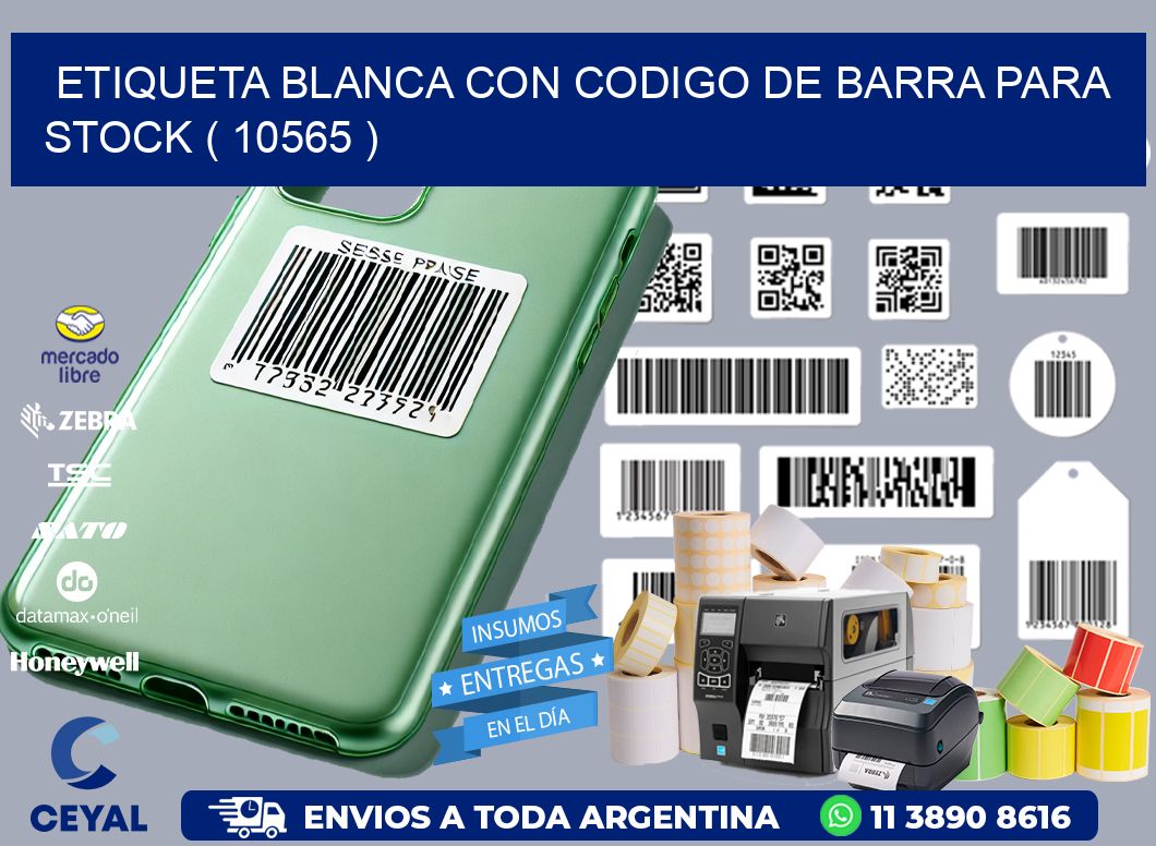 ETIQUETA BLANCA CON CODIGO DE BARRA PARA STOCK ( 10565 )