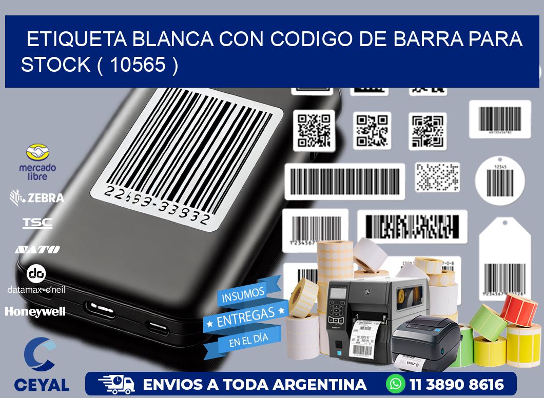 ETIQUETA BLANCA CON CODIGO DE BARRA PARA STOCK ( 10565 )